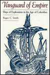 Book Vanguard of Empire: Ships of Exploration in the Age of Columbus free