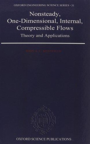 Book Nonsteady, One-Dimensional, Internal, Compressible Flows: Theory and Applications (Oxford Engineering Science Series) free