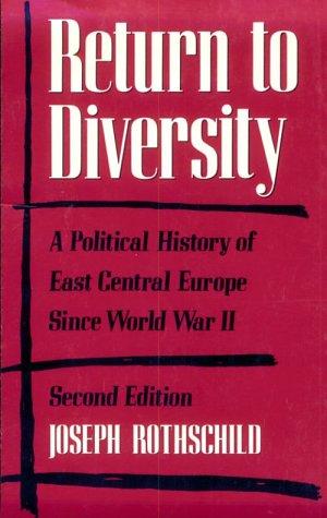 Book Return to Diversity: A Political History of East Central Europe Since World War II free