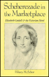 Book Scheherezade in the Marketplace: Elizabeth Gaskell and the Victorian Novel free