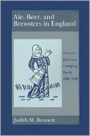 Book Ale, Beer, and Brewsters in England: Women's Work in a Changing World, 1300-1600 free