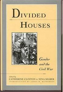 Book Divided Houses: Gender and the Civil War free