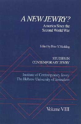 Book Studies in Contemporary Jewry: Volume VIII: A New Jewry? America Since the Second World War (Studies in Contemporary Jewry, Vol. VIII) free