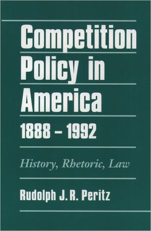 Book Competition Policy in America, 1888-1992: History, Rhetoric, Law free