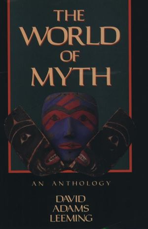 Book The World of Myth: An Anthology free