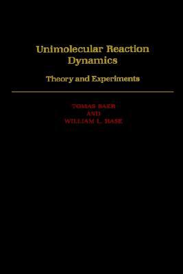Book Unimolecular Reaction Dynamics: Theory and Experiments (International Series of Monographs on Chemistry) free