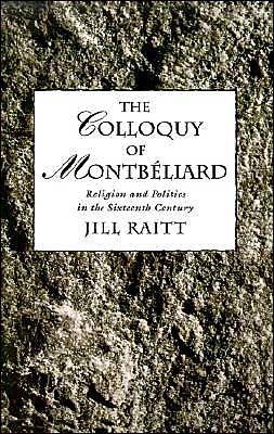 Book The Colloquy of Montbeliard: Religion and Politics in the Sixteenth Century free