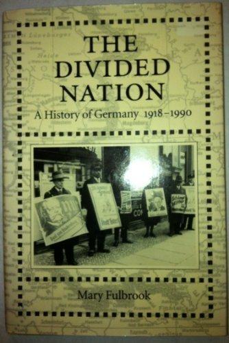 Book The Divided Nation: A History of Germany, 1918-1990 free
