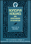 Book Homespun Heroines and Other Women of Distinction (The Schomburg Library of Nineteenth-Century Black Women Writers) free