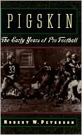 Book Pigskin: The Early Years of Pro Football free