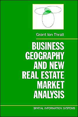 Book Business Geography and New Real Estate Market Analysis (Spatial Information Systems) free