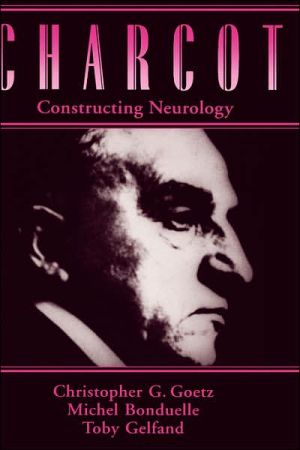 Book Charcot: Constructing Neurology (Contemporary Neurology (Hardcover)) free
