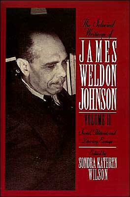 Book The Selected Writings of James Weldon Johnson: Volume II: Social, Political, and Literary Essays free