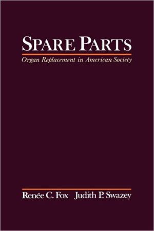 Book Spare Parts: Organ Replacement in American Society free