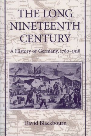 Book The Long Nineteenth Century: A History of Germany, 1780-1918 free