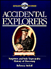 Book Accidental Explorers: Surprises And Side Trips In The History Of Discovery free