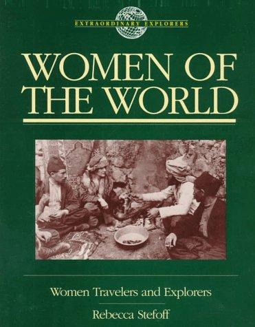 Book Women of the World: Women Travelers and Explorers (Extraordinary Explorers) free