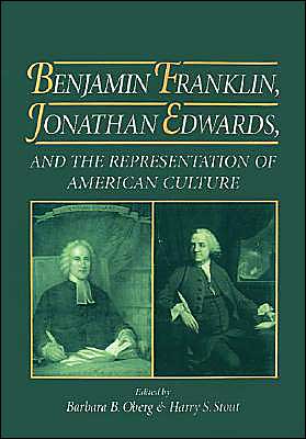Book Benjamin Franklin, Jonathan Edwards, and the Representation of American Culture free