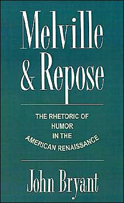 Book Melville and Repose: The Rhetoric of Humor in the American Renaissance free