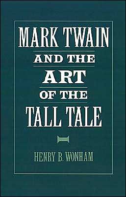 Book Mark Twain and the Art of the Tall Tale free