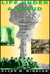 Book Life Under a Cloud: American Anxiety About the Atom free