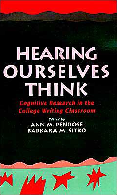 Book Hearing Ourselves Think: Cognitive Research In The College Writing Classroom (social And Cognitive Studies In Writing And Literacy) free
