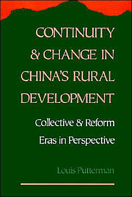 Book Continuity and Change in China's Rural Development: Collective and Reform Eras in Perspective free