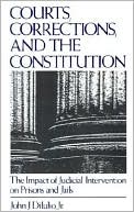 Book Courts, Corrections, and the Constitution: The Impact of Judicial Intervention on Prisons and Jails free