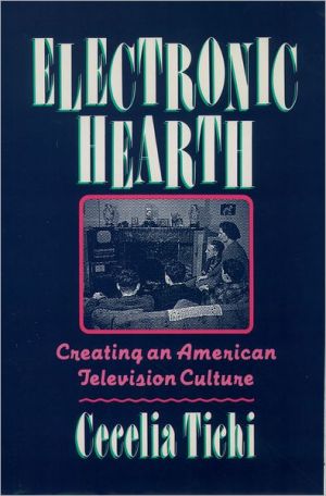 Book Electronic Hearth: Creating an American Television Culture free