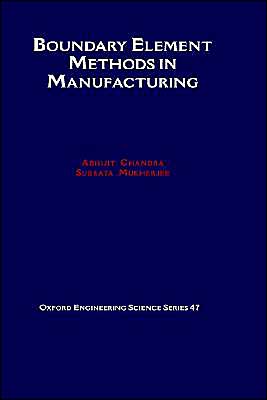 Book Boundary Element Methods in Manufacturing (Oxford Engineering Science Series) free