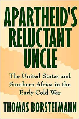 Book Apartheid's Reluctant Uncle: The United States and Southern Africa in the Early Cold War free