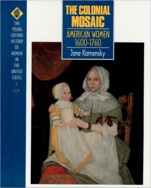 Book The Colonial Mosaic: American Women 1600-1760 (Young Oxford History of Women in the United States, Volume 2) free