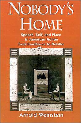 Book Nobody's Home: Speech, Self, and Place in American Fiction from Hawthorne to DeLillo free