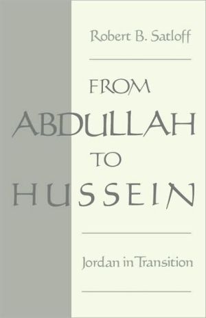 Book From Abdullah to Hussein: Jordan in Transition (Studies in Middle Eastern History) free