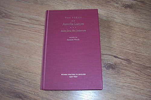 Book The Poems of Aemilia Lanyer: Salve Deus Rex Judaeorum (Women Writers in English 1350-1850) free