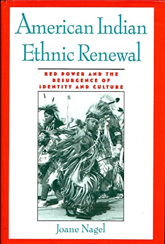 Book American Indian Ethnic Renewal: Red Power and the Resurgence of Identity and Culture free