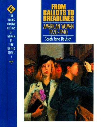 Book From Ballots to Breadlines: American Women 1920-1940 (Young Oxford History of Women in the United States, Volume 8) free