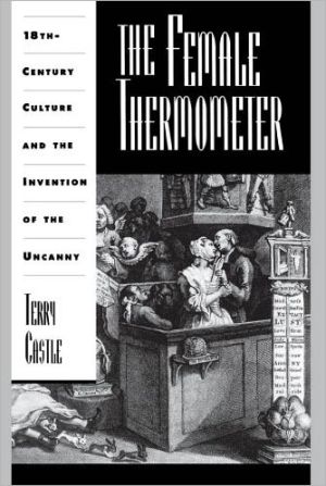 Book The Female Thermometer: Eighteenth-Century Culture and the Invention of the Uncanny (Ideologies of Desire) free