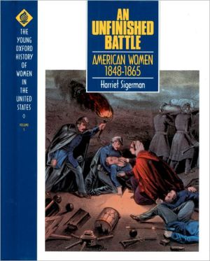 Book An Unfinished Battle: American Women 1848-1865 (Young Oxford History of Women in the United States, Volume 5) free