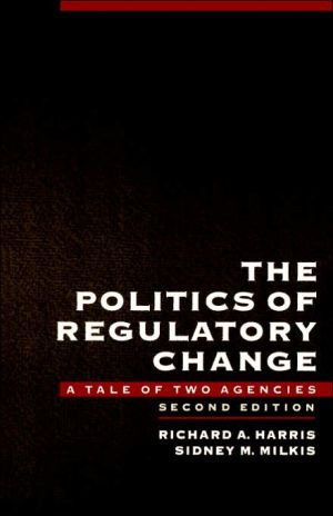 Book The Politics of Regulatory Change: A Tale of Two Agencies free