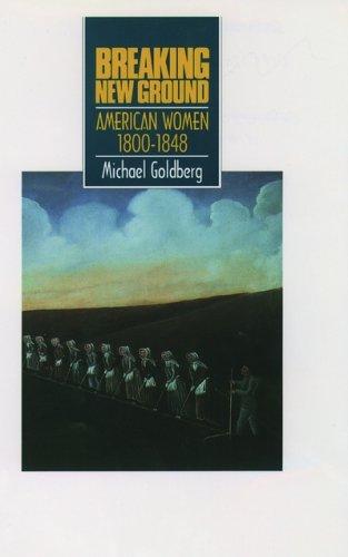 Book Breaking New Ground: American Women 1800-1848 (Young Oxford History of Women in the United States, Volume 4) free