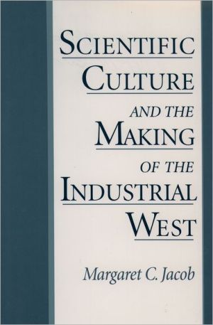 Book Scientific Culture and the Making of the Industrial West free