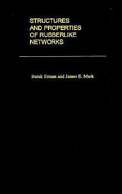 Book Structures and Properties of Rubberlike Networks (Topics in Polymer Science) free