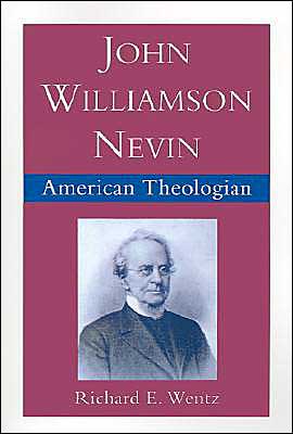 Book John Williamson Nevin: American Theologian (Religion in America) free