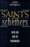 Book Saints and Schemers: Opus Dei and Its Paradoxes free