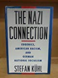 Book The Nazi Connection: Eugenics, American Racism, and German National Socialism free