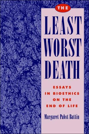 Book The Least Worst Death: Essays in Bioethics on the End of Life (Monographs in Epidemiology and) free