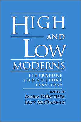 Book High and Low Moderns: Literature and Culture, 1889-1939 free