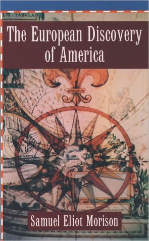 Book The European Discovery of America; Vol 1: The Northern Voyages A.D. 500-1600 (The European Discovery of America: The Northern Voyages ) free