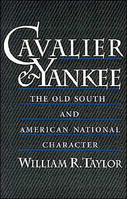 Book Cavalier and Yankee: The Old South and American National Character free